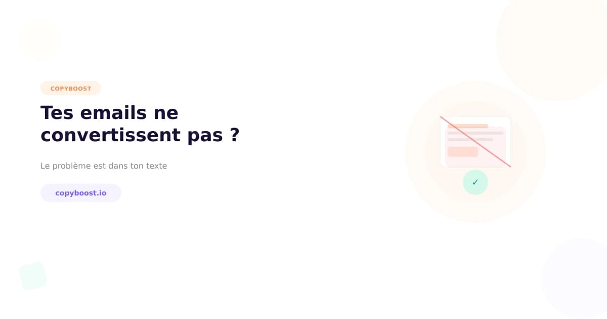 Tes emails marketing ne convertissent pas ? Le problème est dans ton texte, pas dans ton outil d'envoi