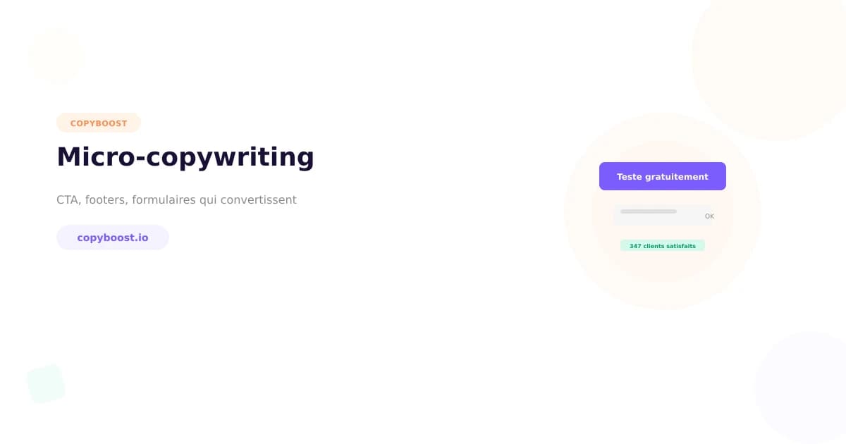 Micro-copywriting : Comment transformer tes zones d'ombre (CTA, Footers, Formulaires) en machines à conversion