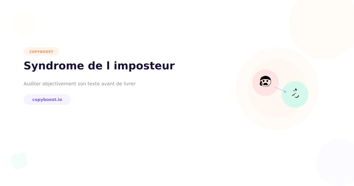 Syndrome de l'imposteur : comment auditer objectivement son texte avant de livrer