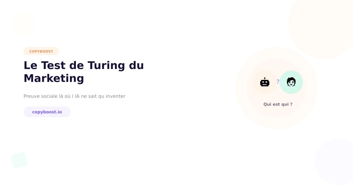 Le Test de Turing du Marketing : Comment injecter de la Preuve Sociale là où l'IA ne sait qu'inventer